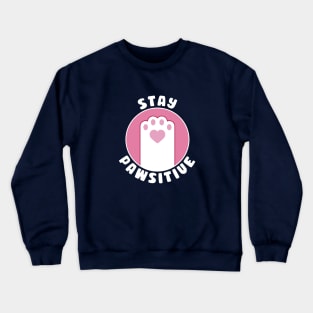 Stay PAWsitive Crewneck Sweatshirt